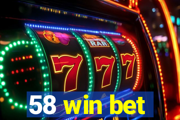 58 win bet